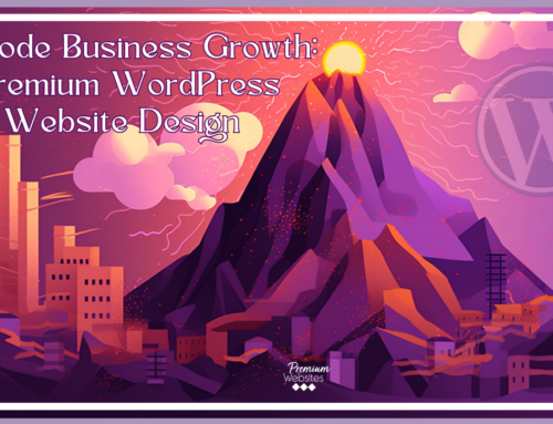 How Can a Premium WordPress Website Design Explode Your Business?